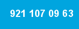 921 107 09 63